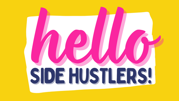 Hello Side Hustlers